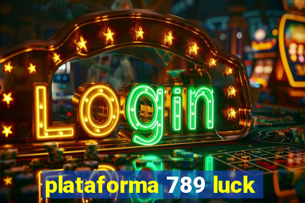 plataforma 789 luck